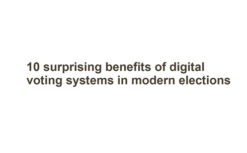 10 Surprising Benefits Of Digital Voting Systems Thumbnail