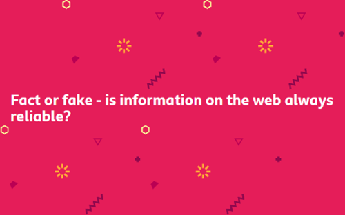 Fact Or Fake Is Information On The Web Always Reliable Thumbnail