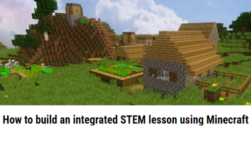 How To Build An Integrated Stem Lesson Using Minecraft Thumbnail