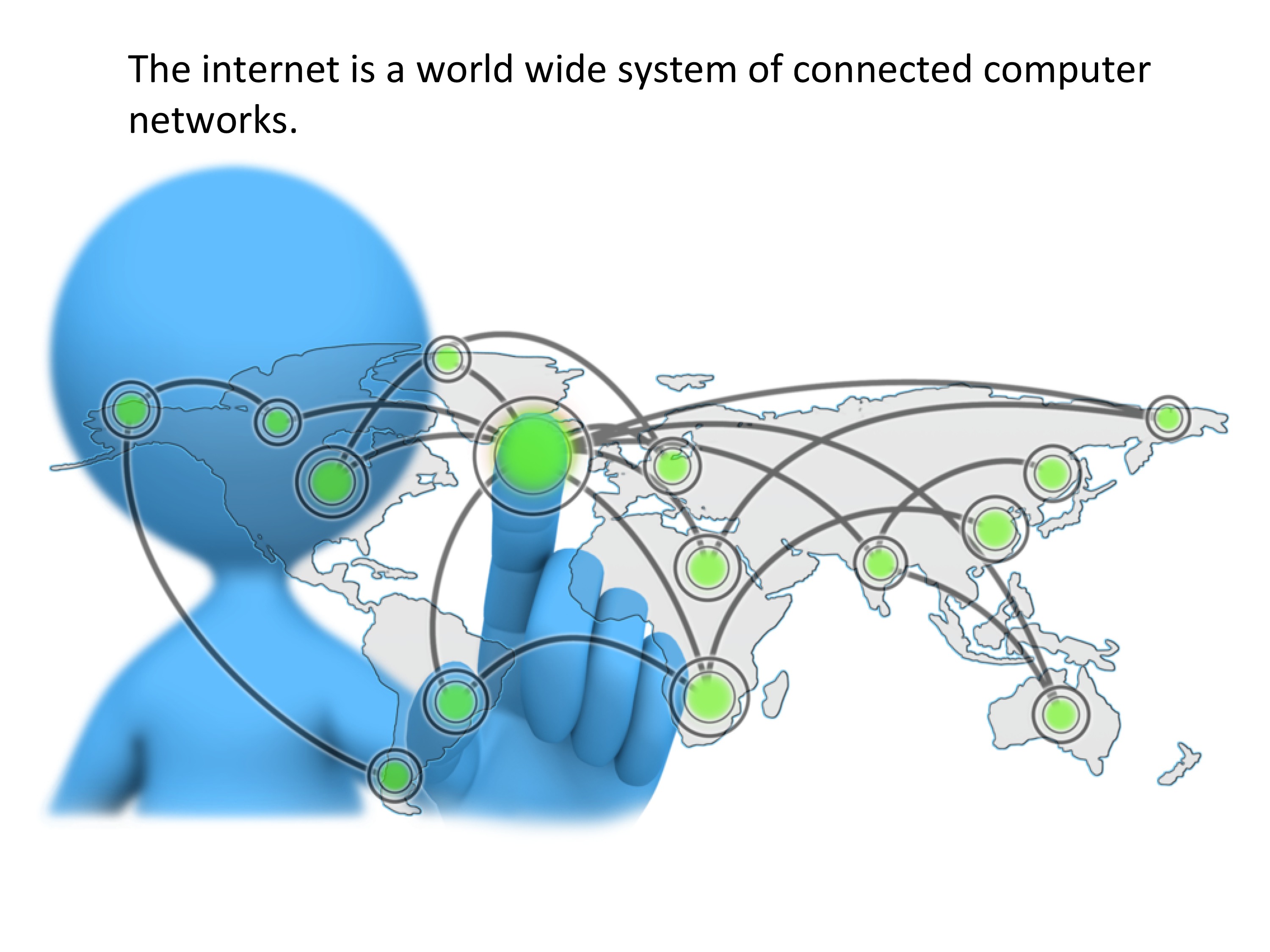 Map of the world indicating the internet is a world wide system of connected computer networks