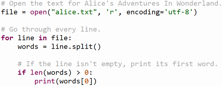 Screenshot of a Python program that opens the text file 'alice.txt' for reading and uses a for loop to process each line. The program splits each line into words and, if the line is not empty, prints the first word from that line. 