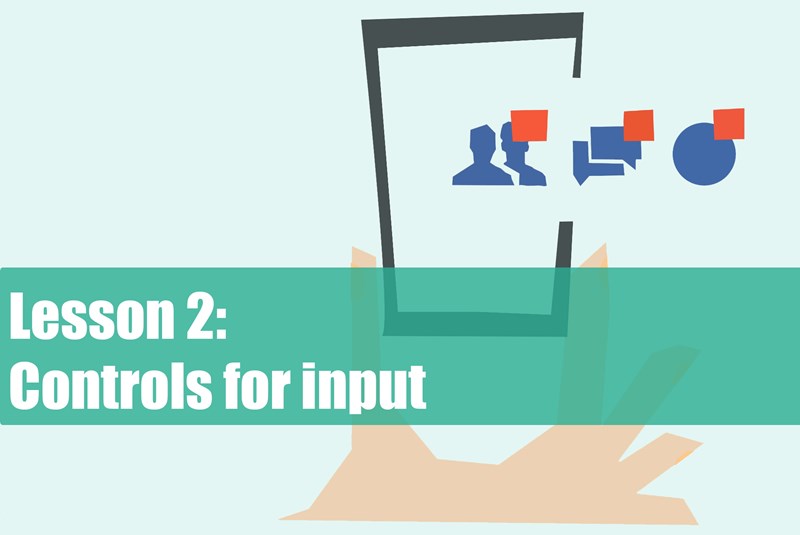 Lesson 2: Controls for input