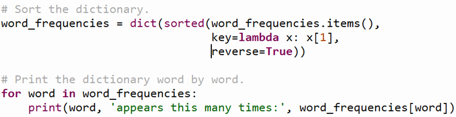 Screenshot of a Python program that sorts the 'word_frequencies' dictionary by word frequency in descending order using the 'sorted()' function. The program then prints each word and the number of times it appears in the text. 